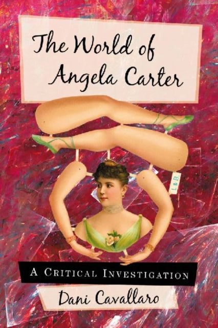 Book cover of: World of Angela Carter. By: Dani Cavallaro