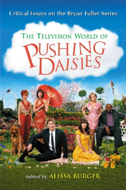 Book cover of: Television World of Pushing Daisies. By: Alissa Burger