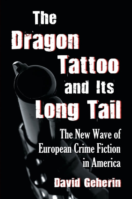 Book cover of: Dragon Tattoo and Its Long Tail. By: David Geherin