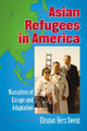 Book cover of: Asian Refugees in America. By: Eleanor H. Swent