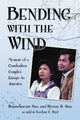Book cover of: Bending with the Wind. By: Bounchoeurn Sao