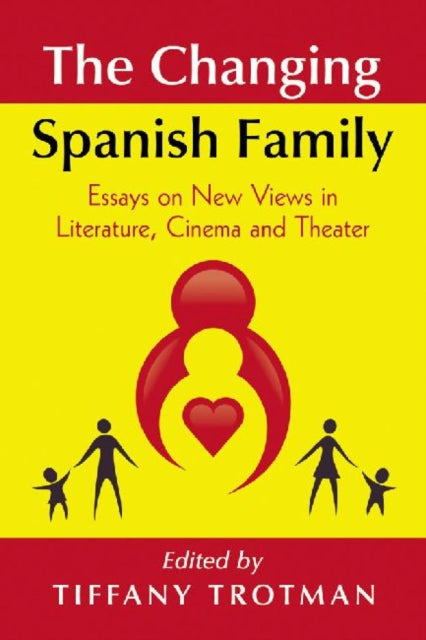 Book cover of: Changing Spanish Family. By: Tiffany Gagliardi Trotman