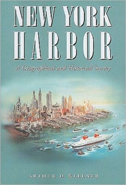 Book cover of: New York Harbor. By: Arthur D. Kellner