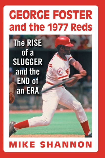 Book cover of: George Foster and the 1977 Reds. By: Mike Shannon