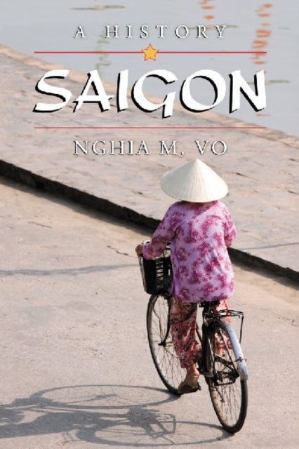 Book cover of: Saigon. By: Nghia M. Vo