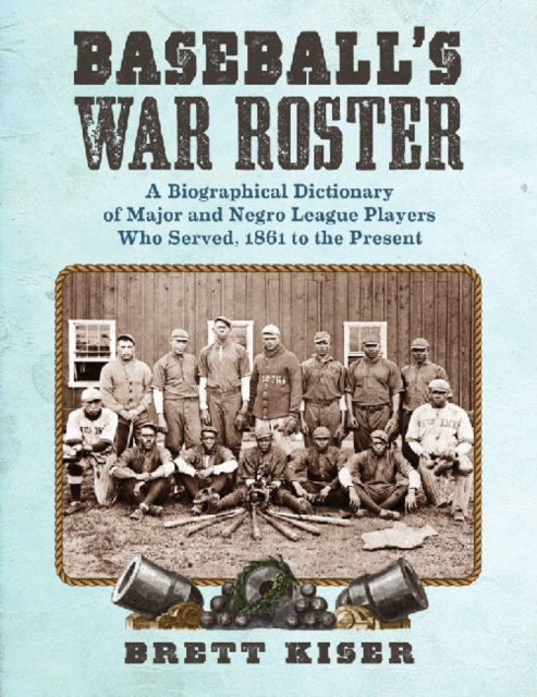 Book cover of: Baseball's War Roster. By: Brett Kiser