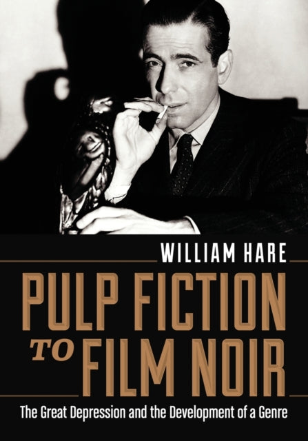 Book cover of: Pulp Fiction to Film Noir. By: William Hare