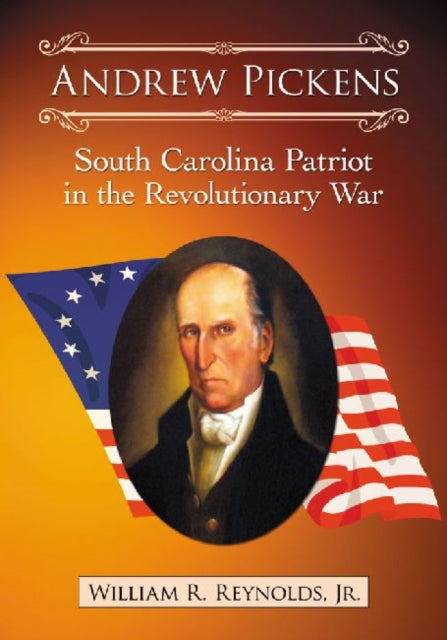 Book cover of: Andrew Pickens. By: William R. Reynolds