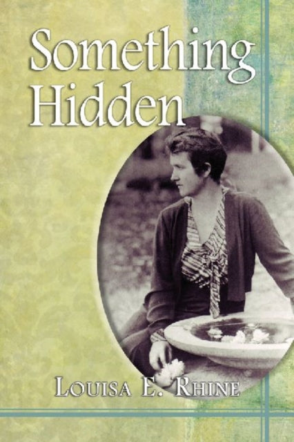 Book cover of: Something Hidden. By: Louisa E. Rhine