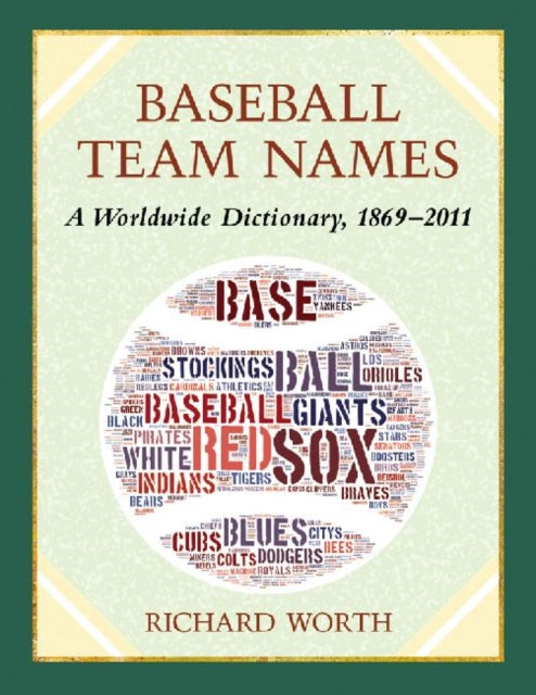 Book cover of: Baseball Team Names. By: Richard Worth