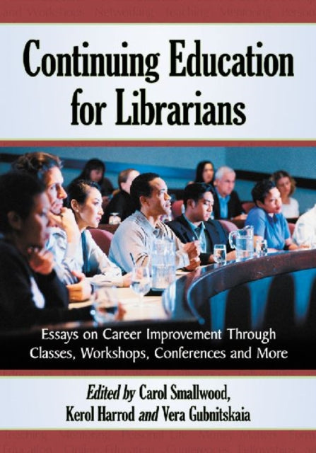 Book cover of: Continuing Education for Librarians. By: Carol Smallwood