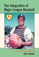 Book cover of: Integration of Major League Baseball. By: Rick Swaine
