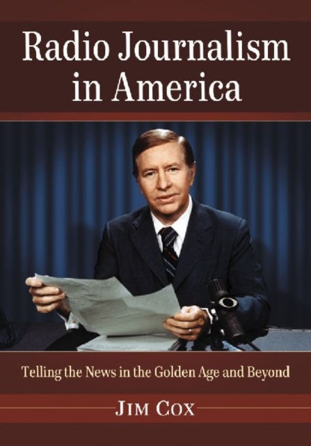 Book cover of: Radio Journalism in America