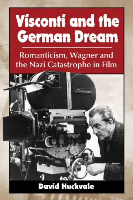 Book cover of: Visconti and the German Dream. By: David Huckvale