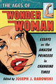 Book cover of: Ages of Wonder Woman. By: Joseph J. Darowski