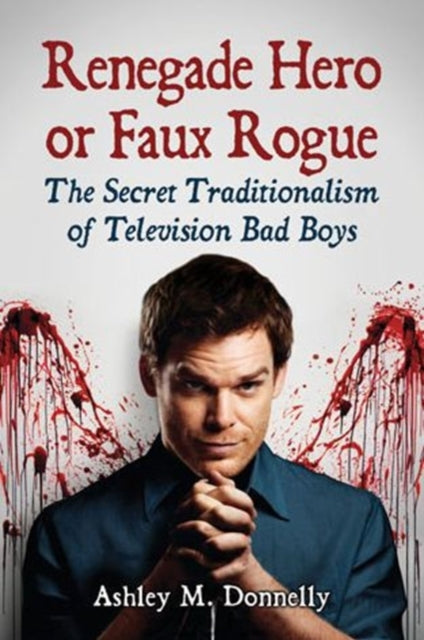 Book cover of: Renegade Hero or Faux Rogue. By: Ashley M. Donnelly