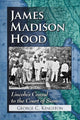 Book cover of: James Madison Hood. By: George C. Kingston