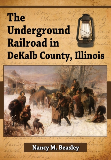Book cover of: Underground Railroad in DeKalb County, Illinois