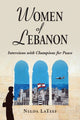 Book cover of: Women of Lebanon. By: Nelda LaTeef