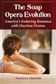 Book cover of: Soap Opera Evolution. By: Marilyn J. Matelski