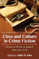 Book cover of: Class and Culture in Crime Fiction. By: Julie H. Kim