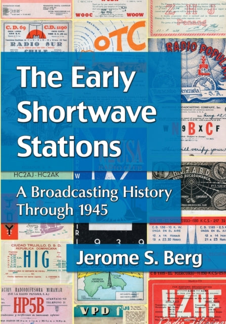 Book cover of: Early Shortwave Stations. By: Jerome S. Berg
