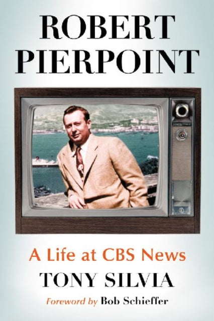 Book cover of: Robert Pierpoint. By: Tony Silvia