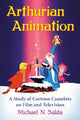 Book cover of: Arthurian Animation