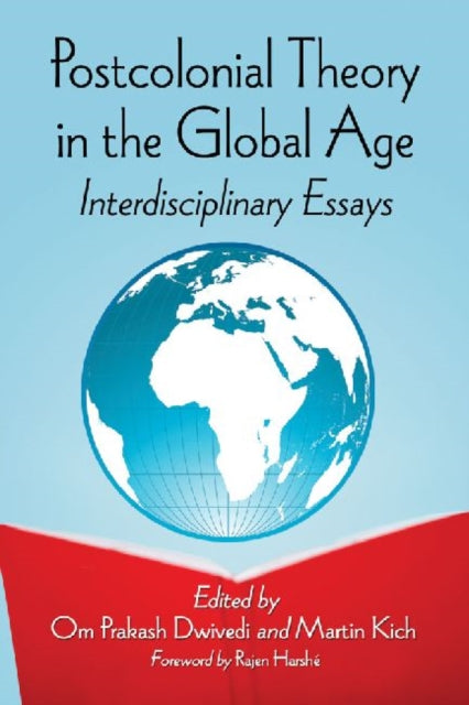 Book cover of: Postcolonial Theory in the Global Age. By: Om Prakash Dwivedi