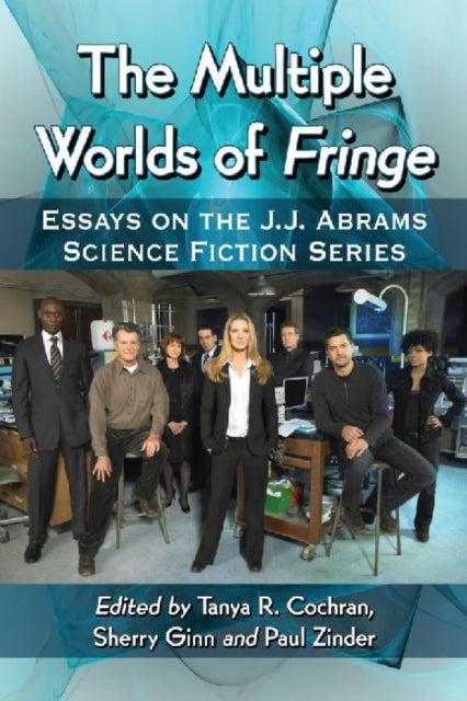 Book cover of: Multiple Worlds of Fringe. By: Tanya R. Cochran