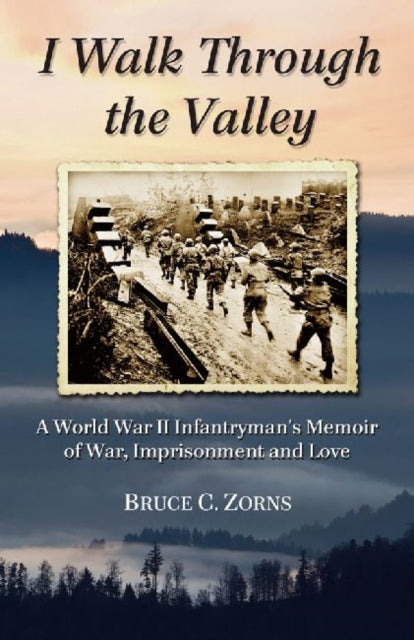 Book cover of: I Walk Through the Valley. By: Bruce C. Zorns