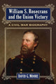 Book cover of: William S. Rosecrans and the Union Victory. By: David Moore