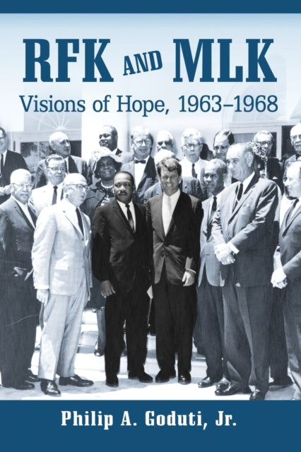 Book cover of: RFK and MLK. By: Philip A. Goduti Jr.