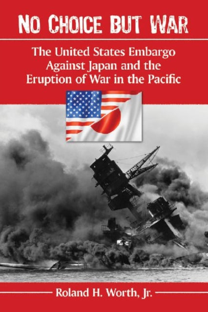 Book cover of: No Choice but War. By: Worth, Roland H., Jr.