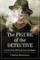 Book cover of: Figure of the Detective. By: Charles Brownson