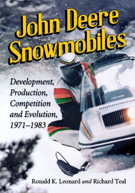 Book cover of: John Deere Snowmobiles. By: Ronald K. Leonard