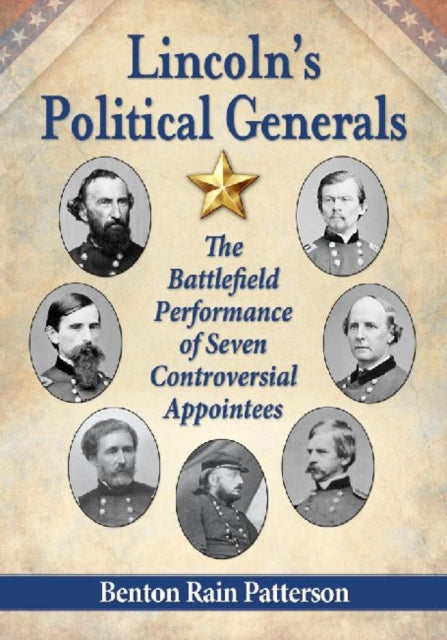 Book cover of: Lincoln's Political Generals. By: Benton Rain Patterson