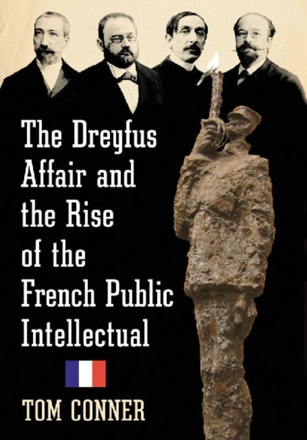 Book cover of: Dreyfus Affair and the Rise of the French Public Intellectual