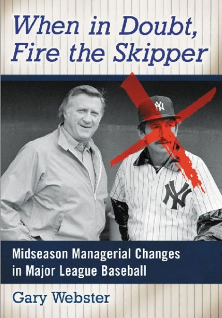 Book cover of: When in Doubt, Fire the Skipper. By: Gary Webster