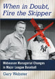 Book cover of: When in Doubt, Fire the Skipper. By: Gary Webster