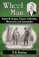 Book cover of: Wheel Man. By: R. K. Keating