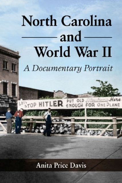 Book cover of: North Carolina and World War II. By: Anita Price Davis