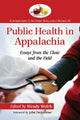 Book cover of: Public Health in Appalachia. By: Wendy Welch