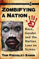 Book cover of: Zombifying a Nation. By: Toni Pressley-Sanon
