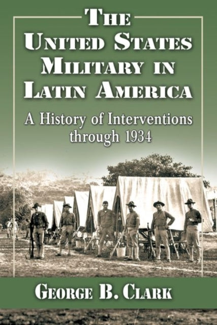Book cover of: United States Military in Latin America. By: Clark, George B.