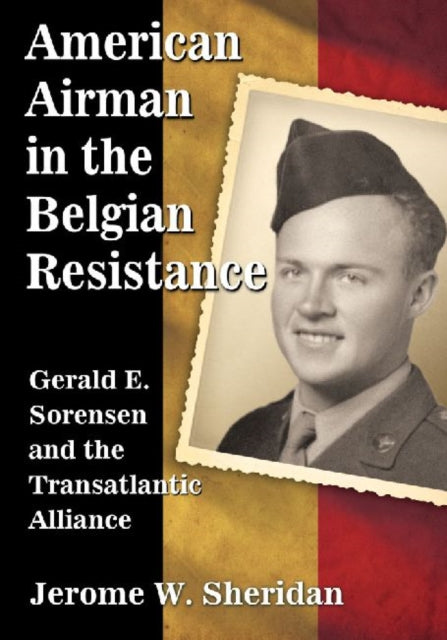 Book cover of: American Airman in the Belgian Resistance. By: Jerome W. Sheridan