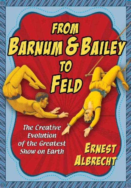 Book cover of: From Barnum & Bailey to Feld. By: Ernest J. Albrecht