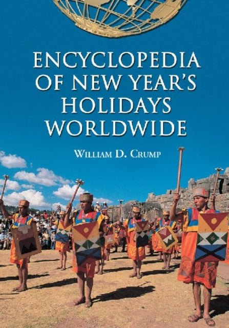 Book cover of: Encyclopedia of New Year's Holidays Worldwide. By: William D. Crump