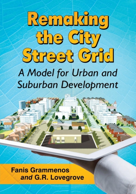 Book cover of: Remaking the City Street Grid. By: Fanis Grammenos