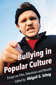 Book cover of: Bullying in Popular Culture. By: Abigail G. Scheg